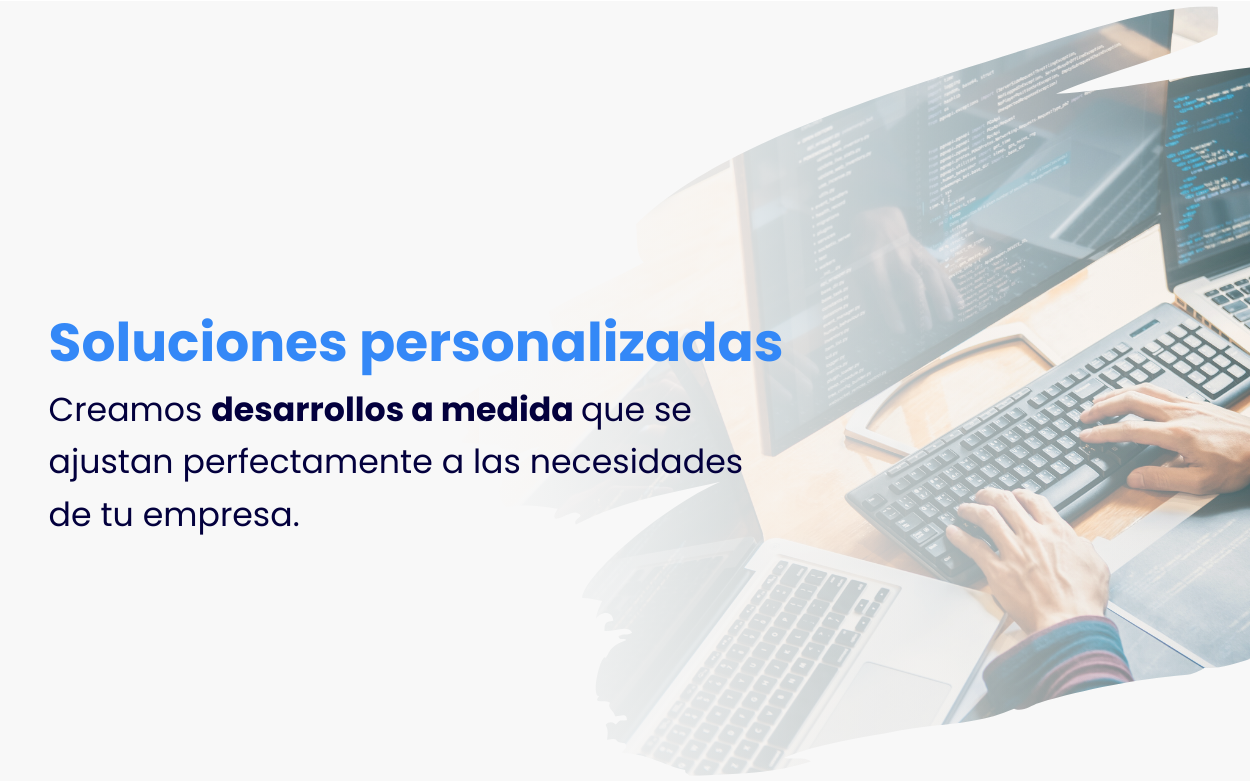 Desarrollos a medida Desarrollos a medida